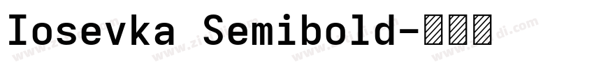 Iosevka Semibold字体转换